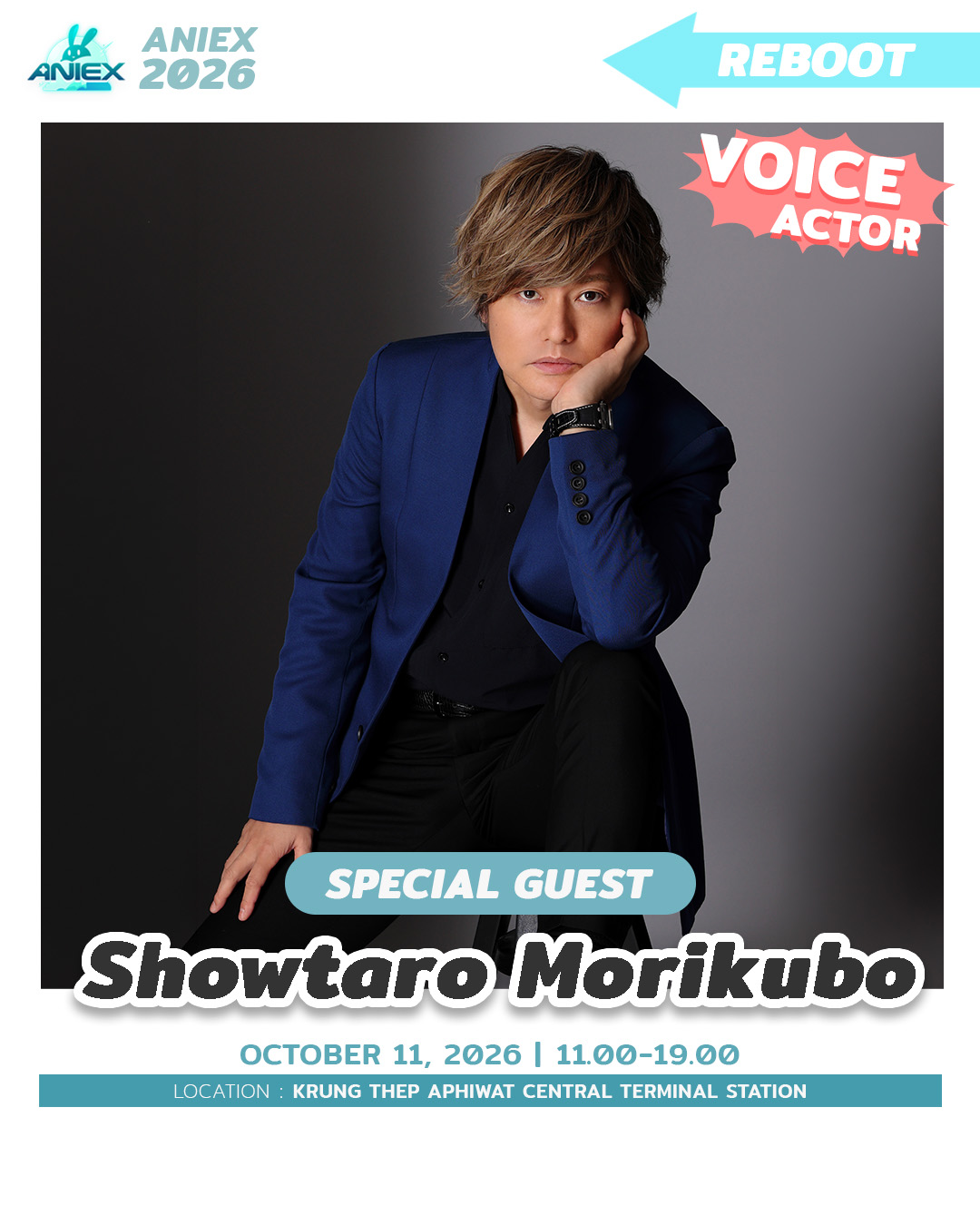 Showtaro Morikubo นักพากย์ชื่อดังเจ้าของเสียงชิคามารุ (Naruto), แซงเก็ตสึ (Bleach), มาโกโตะ ยูกิ (Ensemble Stars) และบาร์โทโลมิโอ (One Piece) ร่วมเป็นแขกรับเชิญในงาน AniEx 2026
